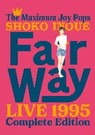 Fair Way Live 1995 Complete Edition